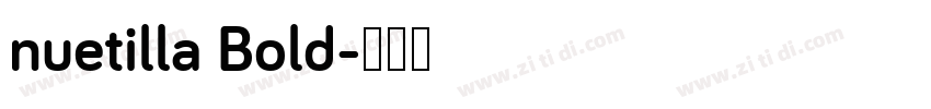 nuetilla Bold字体转换